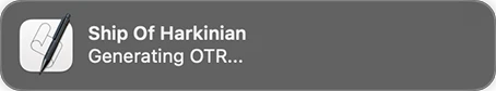 Ship of Harkinian notification reading Generating OTR.
